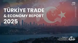 T&uuml;rkiye Trade & Economy Report 2025 &mdash; Outlook to 2030