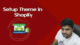 Shopify tutorials for beginners | How to setup theme in Shopify | Install Shopify Theme step by step