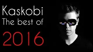 Kaskobi // The Best of 2016