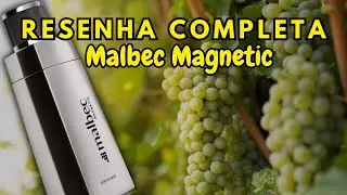 MALBEC MAGNETIC (o Boticário) RESENHA COMPLETA