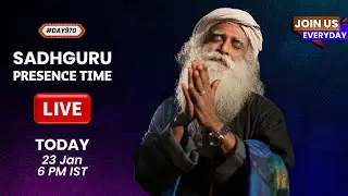 🔴LIVE | Sadhguru Presence Time | YOGIC SCIENCE | 6 PM | 23 Jan | Isha Yoga Center | #Day970
