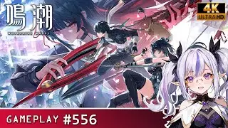 【Wuthering Waves】[PC版] 鳴潮 # 556 Game Playthrough 4K