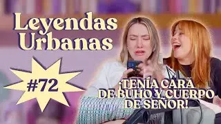 Chisme ajeno #72: Chismes de leyendas urbanas