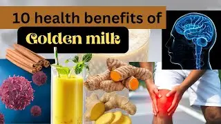 10 Health benefits of Golden milk | Benefits of Turmeric milk