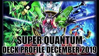 SUPER QUANTUM DECK PROFILE (DECEMBER 2019) YUGIOH!