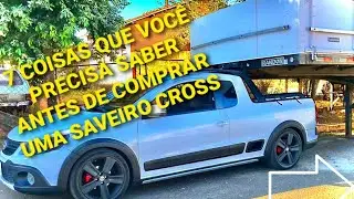 7 COISAS QUE VOC&Ecirc; PRECISA SABER ANTES DE COMPRAR UMA SAVEIRO CROSS❤😍