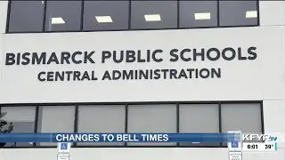 Bismarck Public Schools to have changes to bell times