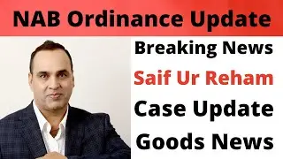 Nab Ordinance Update !! Srg Nab case !! B4u Case !! #b4u #nabordinance #saifurrehman