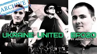 Ukraine United Episode 020 Live @ Trance Euphoria by Adam Navel, Club Dance Music Mix, Summer Chill