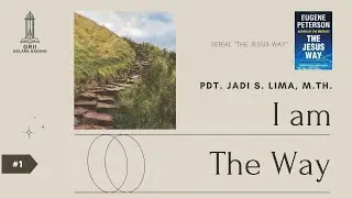 (1) I am the Way - Pdt. Jadi S. Lima | GRII KG