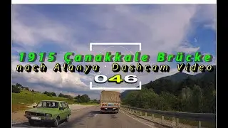1915 Çanakkale Brücke nach Alanya Dashcam Video  046