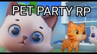Pet party RP Super fun gameplay kannada