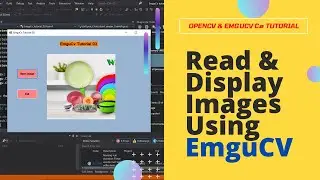 OpenCv & EmguCv C# Tutorial 03 - Read & Display Images in Windows Forms Application with EmguCv