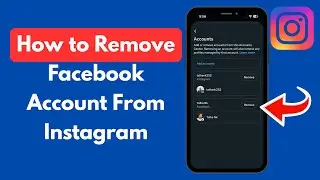 How to Remove Facebook Account from Instagram | Step by Step