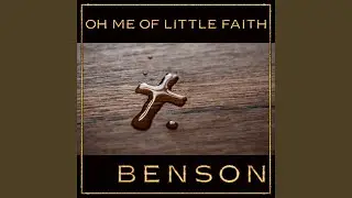 Oh Me of Little Faith
