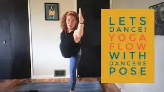 Yoga Flow Class with Dancers Pose 30(ish) minutes - designed to move your middle back and spine