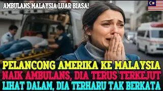 AMBULANS MALAYSIA PELIK!” BAPA ANAK AS TERKEJUT SELEPAS MENAIKINYA