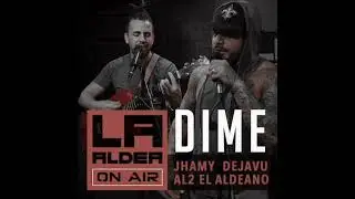 Dime (la aldea on AIR) - al2 el aldeano & jhamy - (cover)