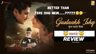 Gustaakh Ishq movie review by cinephile dentist 🦷 