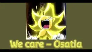 We Care - Osatia (slowed+reverb)