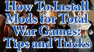 Как установить моды для игр Total War | Просто основы