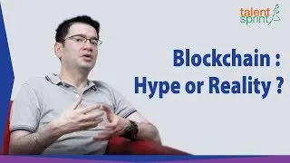 Blockchain : Hype or Reality ?