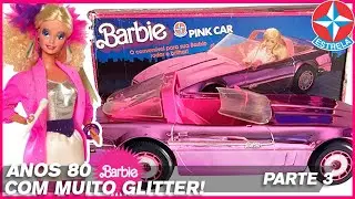 ANOS 80 NO TALO! CARRO BA BARBIE  COMO COME&Ccedil;OU |ANOS 70! PARTE 3