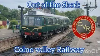 Out of the Shed: Colne valley Railway