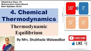 Chemical Thermodynamics |Thermodynamic Equilibrium| Chemistry Class 12 | By Mrs. Shubhada Walawlkar.