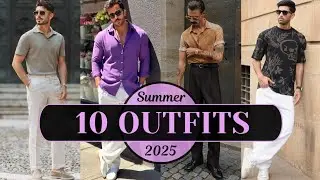 10 Latest Summer Outfit Ideas for Men 2025 | Men's Fashion