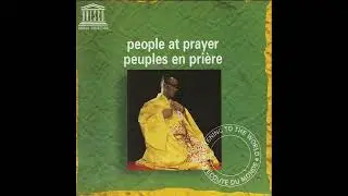 Unesco - People at Prayer:UNESCO Collection from Smithsonian Folkways(Full Album)(World Music, Folk)
