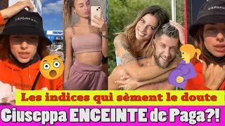 GIUSEPPA ENCEINTE DE PAGA?! PLUSIEURS INDICES CONFIRMENT UNE GROSSESSE! lmvsmonde
