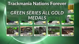 Green Series All Gold Medals - Trackmania Nations Forever