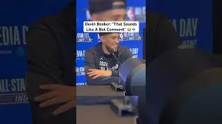Devin Booker said it sounds like a bot comment