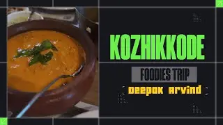 Kozhikode Foodies trip