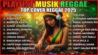 PLAYLIST LAGU REGGAE TERBARU 2025 | FULL ALBUM MUSIK REGGAE 🎧