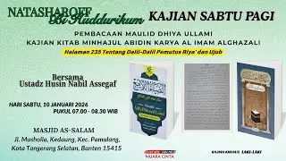 Kajian Kitab Minhajul Abidin Halaman 235 Tentang Dalil-Dalil Pemutus Riya' dan Ujub