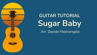14 Sugar Baby (Arr. Davide Mastrangelo) - Acoustic Tutorial - Acoustic Guitar Fingerstyle