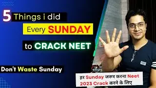 My Sunday Routine that help me to Crack Neet | 5 Points | How to Crack Neet 2023 in first Attempt