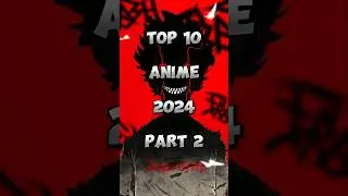 Top 10 anime 2024 🗡️ | Best anime 2024 💪🏻 | Top 10 most popular anime | anime #anime #animeflix