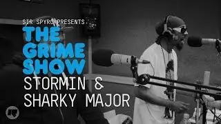 Grime Show: Stormin & Sharky Major