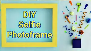 DIY Selfie Photo Frame &bull; Photobooth selfie Frame &bull; Diy birthday selfie photoframe #bdaydecoration