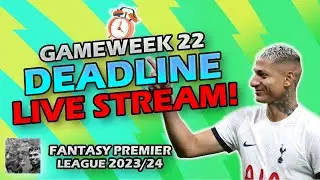 FPL GW22 Deadline Stream | Fantasy Premier League Tips 23/24