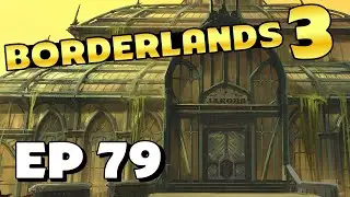 BABY DANCER! - Part 79 - Borderlands 3 100% Walkthrough
