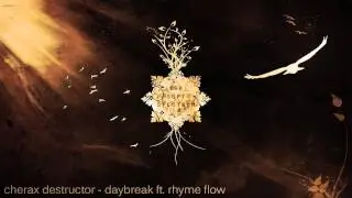 Cherax Destructor - Daybreak ft. Rhyme Flow