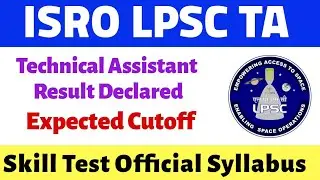 ISRO LPSC TA Result Declared | LPSC TA Cutoff