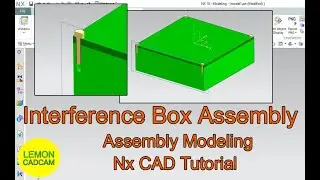 Interference, Box Assembly, Nx CAD