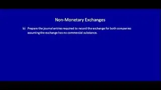 Non-Monetary Exchanges, Without Commercial Substance - Video 4