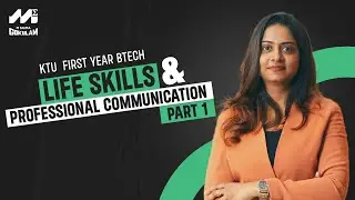 LIFE SKILLS AND PROFESSIONAL COMMUNICATION FOR KTU BTECH FIRST YEAR ENGINEERING STUDENTS 2025