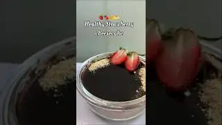 Healthy High-Protein Strawberry Cheesecake (No Bake)